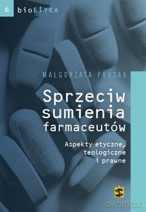 bioETYKA - Sprzeciw sumienia farmaceutów - Małgorzata Prusak [KSIĄŻKA]