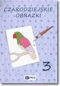 Czarodziejskie obrazki cz. 3 [KSIĄŻKA]