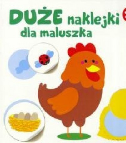 Duże naklejki dla maluszka - kurka 2+ [KSIĄŻKA]