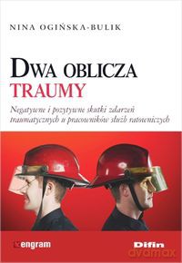 Dwa oblicza traumy - Nina Ogińska-Bulik [KSIĄŻKA]