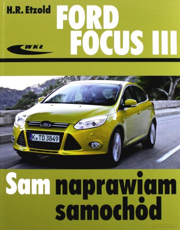 Ford Focus III (od kwietnia 2011) - Etzold Hans-Rüdiger [KSIĄŻKA]