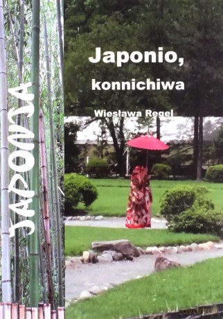 Japonio, konnichiwa - Wiesława Regel [KSIĄŻKA]