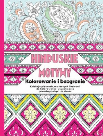 Kolorowanie i bazgranie. Hinduskie motywy [KSIĄŻKA]