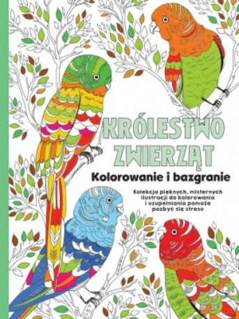 Kolorowanie i bazgranie. Królestwo zwierząt [KSIĄŻKA]