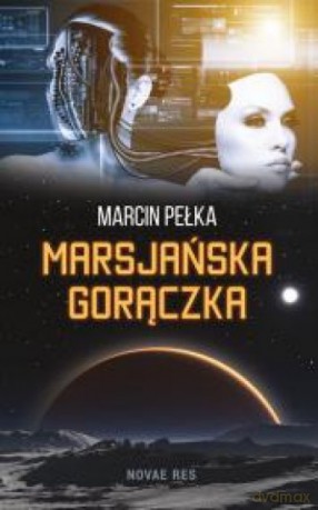 Marsjańska gorączka - Marcin Pełka [KSIĄŻKA]