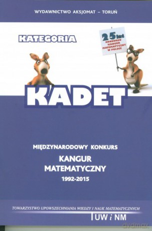 Matematyka z wesołym Kangurem. Poziom KADET [KSIĄŻKA]