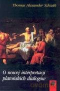 O nowej interpretacji platońskich dialogów - Thomas A. Szlezak [KSIĄŻKA]