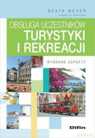 Obsługa uczestników turystyki i rekreacji [KSIĄŻKA]