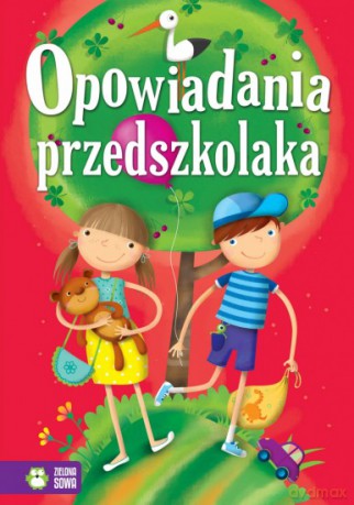 Opowiadania przedszkolaka [KSIĄŻKA]