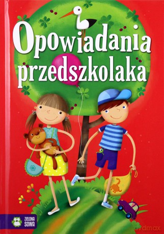 Opowiadania przedszkolaka [KSIĄŻKA]