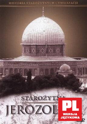 Historia Starożytnych Cywilizacji: Starożytna Jerozolima [DVD]