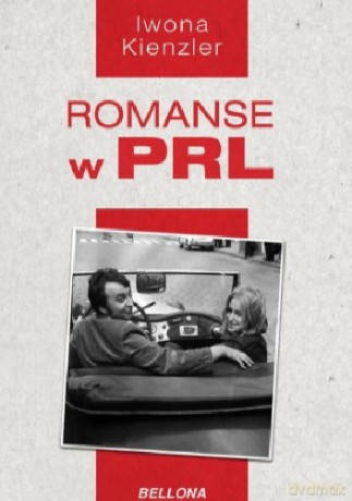 Romanse w PRL [KSIĄŻKA]