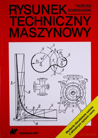 Rysunek techniczny maszynowy - Tadeusz Dobrzański [KSIĄŻKA]
