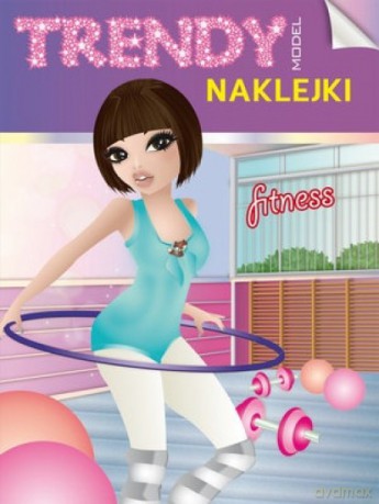 Trendy Model Naklejki. Fitness [KSIĄŻKA]