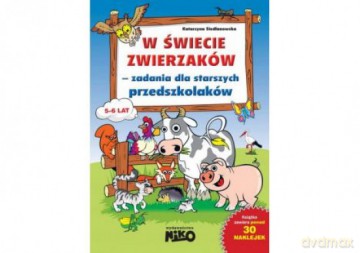 W świecie zwierzaków - zadania dla starszych przedszkolaków - Katarzyna Siedlanowska [KSIĄŻKA]