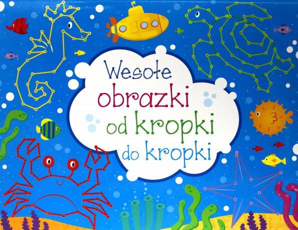 Wesołe obrazki od kropki do kropki - Kristeen Robson [KSIĄŻKA]