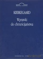 Wprawki do chrześcijaństwa - Soren Kierkegaard [KSIĄŻKA]