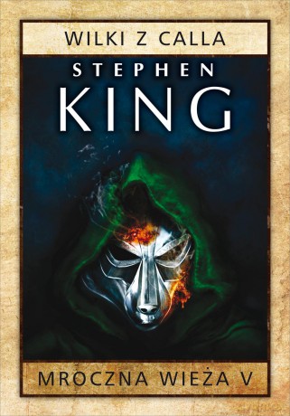 Wilki z Calla. Mroczna Wieża (Tom 5) - Stephen King [KSIĄŻKA]