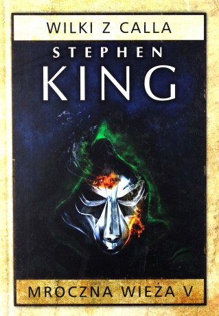Wilki z Calla. Mroczna Wieża (Tom 5) - Stephen King [KSIĄŻKA]