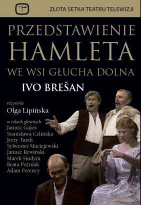 Teatr TVP: Przedstawienie Hamleta we wsi Głucha Dolna [DVD]