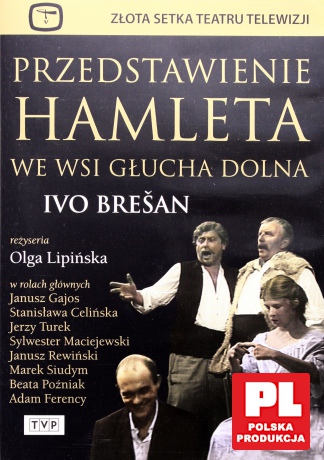 Teatr TVP: Przedstawienie Hamleta we wsi Głucha Dolna [DVD]