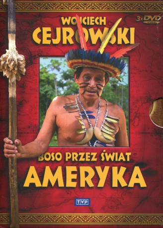 Boso przez Świat: Ameryka - Wojciech Cejrowski [BOX] [3DVD]