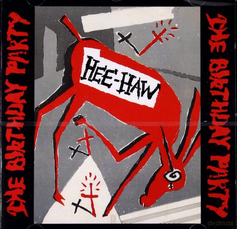 The Birthday Party: Hee Haw [CD]