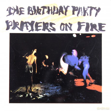 The Birthday Party: Prayers On Fire [CD]