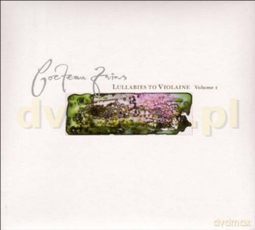 Cocteau Twins: Lullabies To Violaine Vol.1 [2CD]