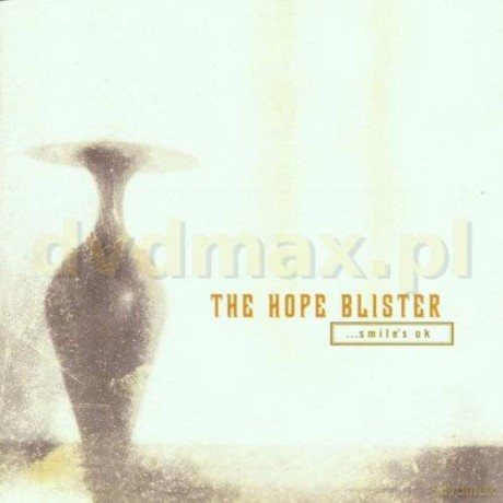 The Hope Blister: ...Smile\'s Ok [CD]