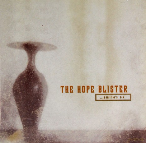 The Hope Blister: ...Smile\'s Ok [CD]