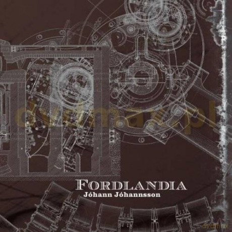 Johann Johannsson: Fordlandia  [CD]