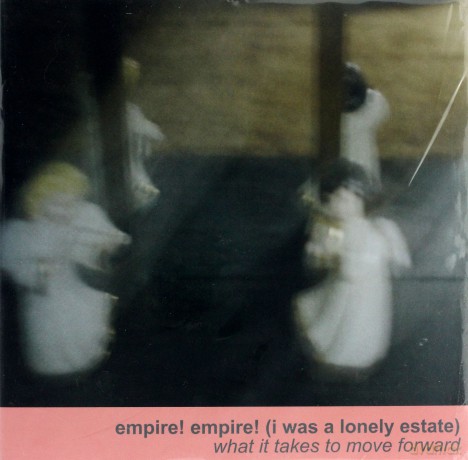 Empire! Empire! (I Was A Lonely Estate): What It Takes To Move Forward [2xWinyl]