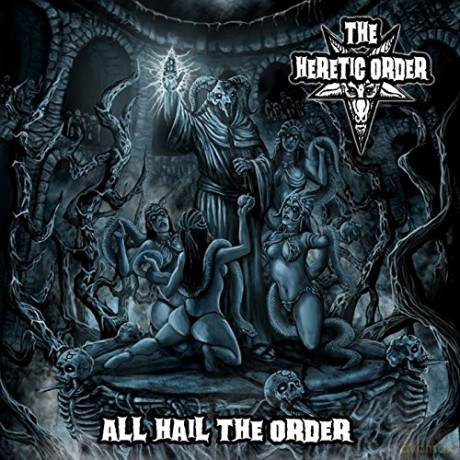 The Heretic Order: All Hail The Order [CD]