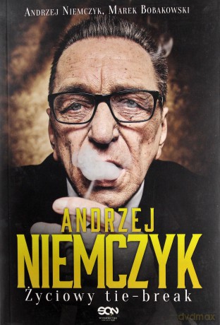 Andrzej Niemczyk. Życiowy tie-break - Andrzej Niemczyk [KSIĄŻKA]