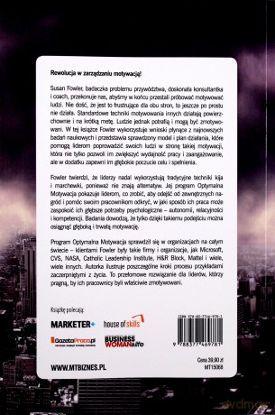 Dlaczego motywowanie ludzi nie działa? i co działa. Najnowsze metody przywództwa, dodawania ludziom energii i ich angażowania - Susan Fowler [KSIĄŻKA]