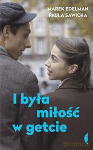 I była miłość w getcie - Marek Edelman [KSIĄŻKA]