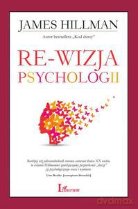 Re-wizja psychologii - James Hillman (twarda) [KSIĄŻKA]