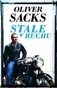 Stale w ruchu - Oliver Sacks (twarda) [KSIĄŻKA]