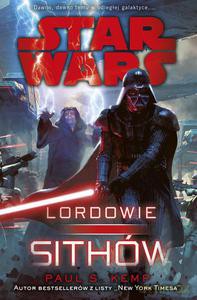 Gwiezdne Wojny. Lordowie Sithów - Paul S. Kemp (Star Wars) [KSIĄŻKA]