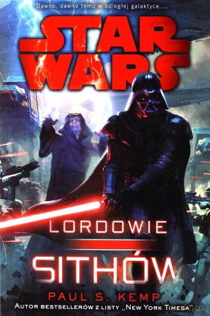 Gwiezdne Wojny. Lordowie Sithów - Paul S. Kemp (Star Wars) [KSIĄŻKA]