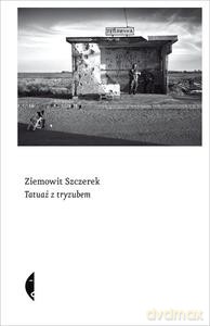 Tatuaż z tryzubem - Ziemowit Szczerek [KSIĄŻKA]