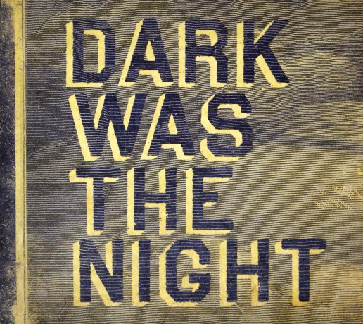 Dark Was The Night [2CD]