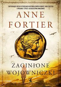 Zaginione wojowniczki - Anne Fortier [KSIĄŻKA]