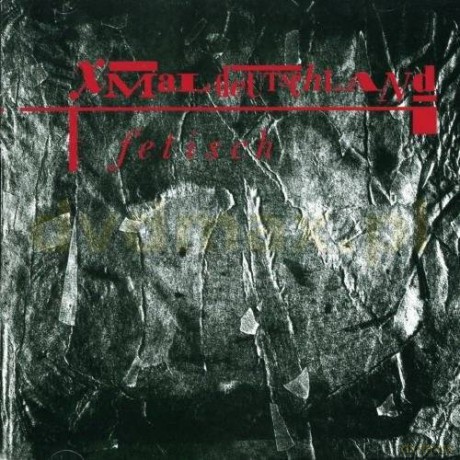 Xmal Deutschland: Fetisch [CD]