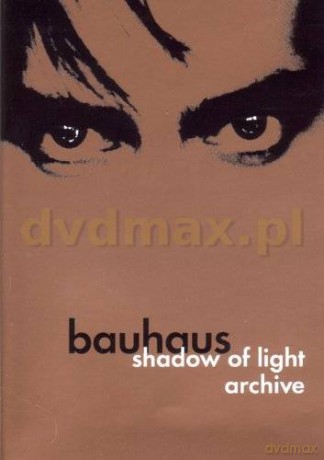 Bauhaus: Shadow Of Light/Archive [DVD]