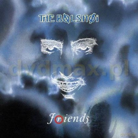 The Bolshoi: Friends [CD]