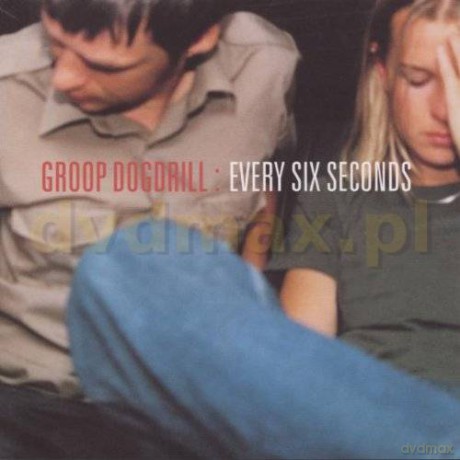 Groop Dogdrill: Every Six Seconds [CD]