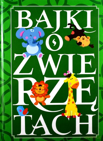 Bajki o zwierzętach (twarda) [KSIĄŻKA]