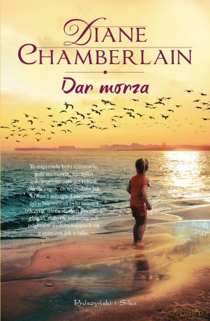 Dar morza - Diane Chamberlain [KSIĄŻKA]